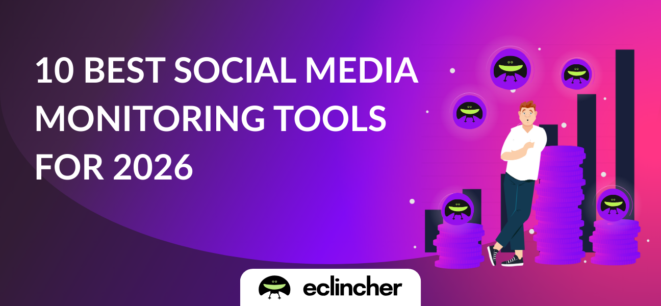10 Best Social Media Monitoring Tools (2026 Guide) | Eclincher